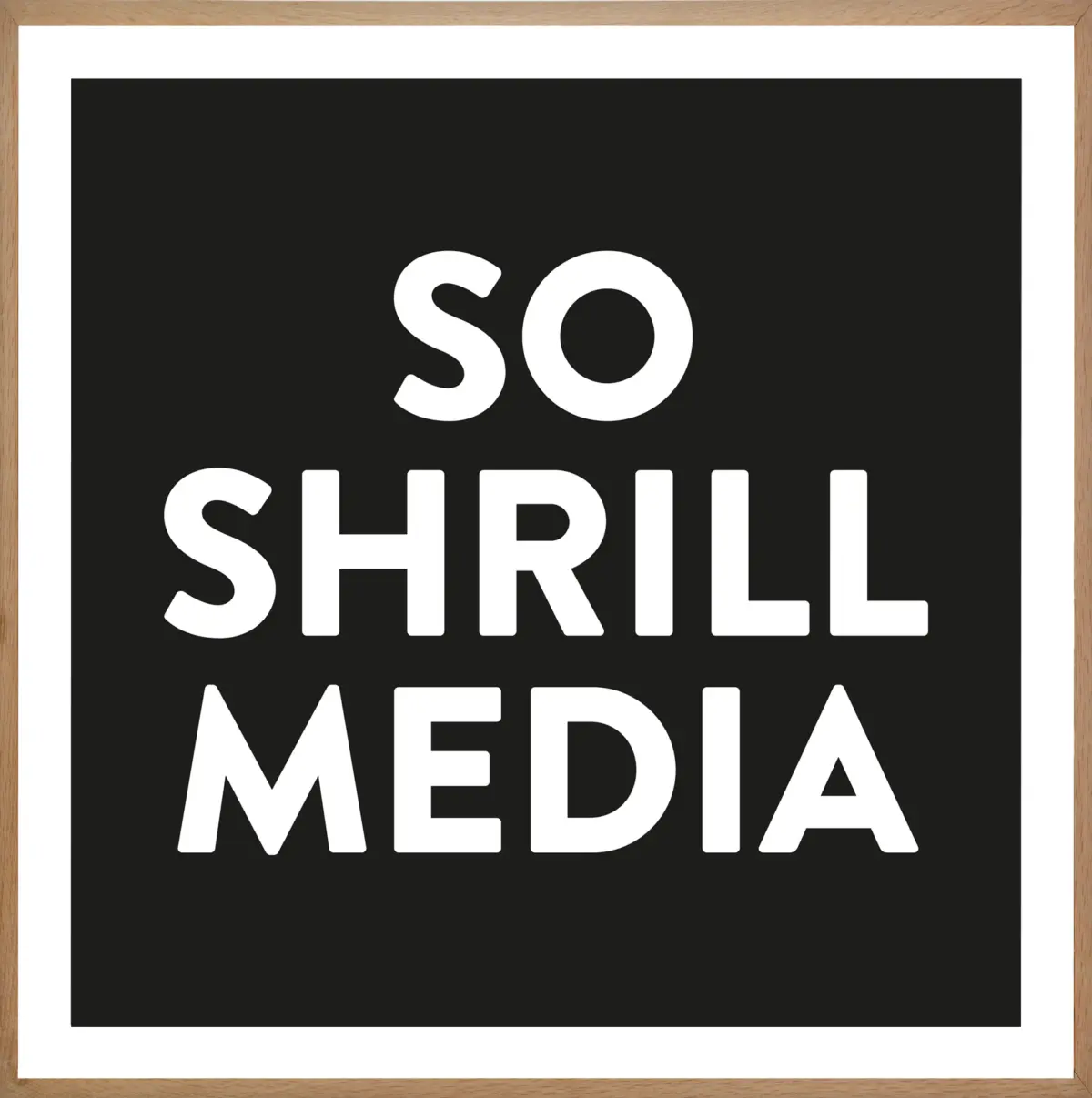 SO SHRILL MEDIA