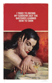 I Tried to Drown My Sorrows