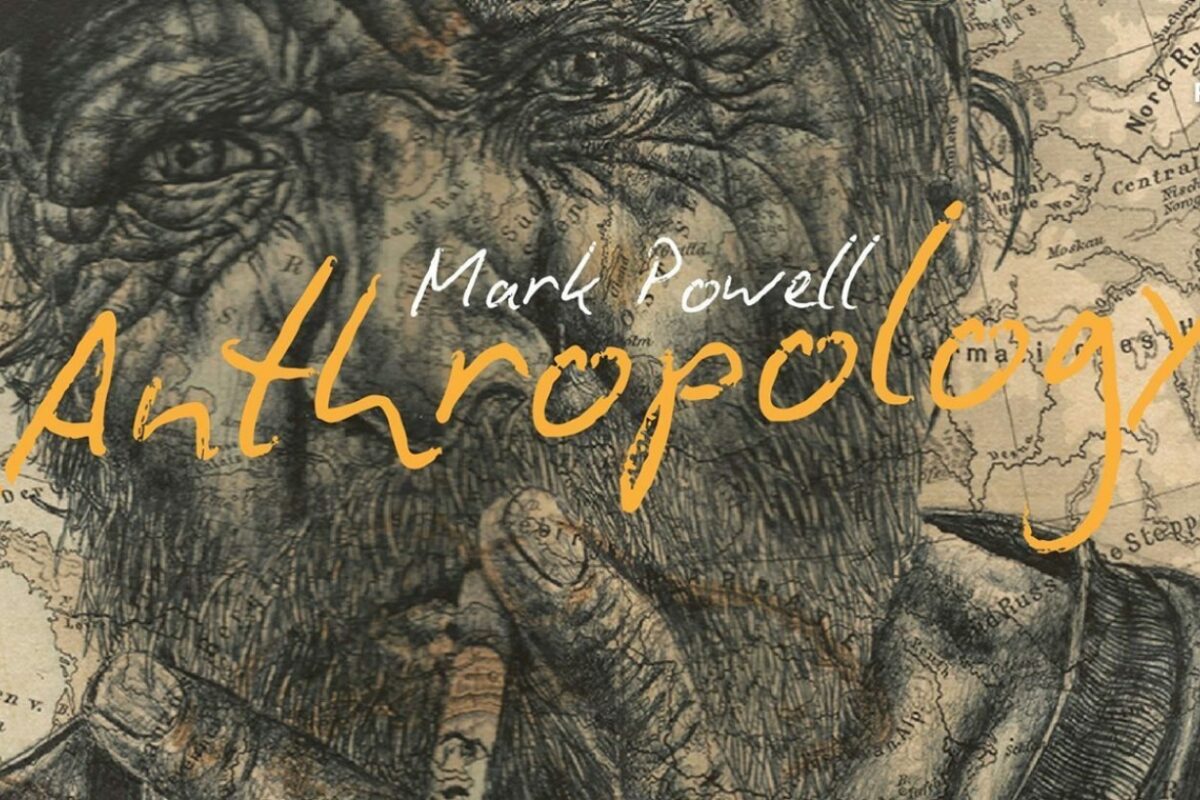 Mark Powell: Anthropology - Sneak Preview